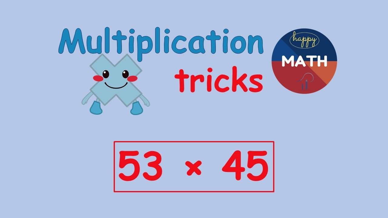 Multiplication Trick | 53 × 45 | fun method - YouTube