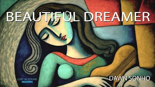 Beautiful Dreamer - Full Album by Dawn Sonho