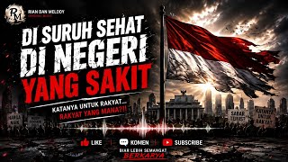Download lagu DI SURUH SEHAT, DI NEGERI YANG SAKIT 🇮🇩 | Rakyat yang Mana?!