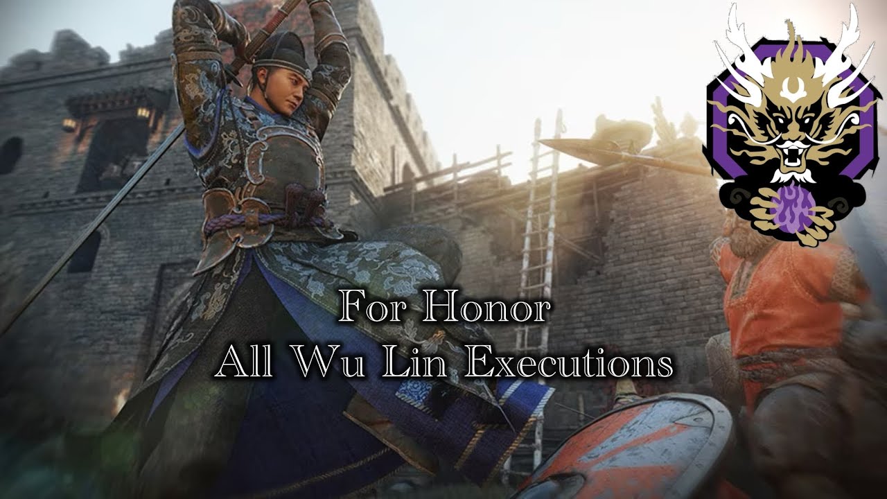 For Honor All Wu Lin Executions