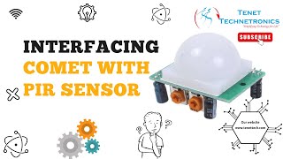 Interfacing comet with pir sensor | Tenet Technetronics
