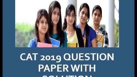 CAT 2019 SLOT 2 VERBAL ABILITY AND READING COMPREHENSION EXPLANATION IN ENGLISH IN DETAILS.