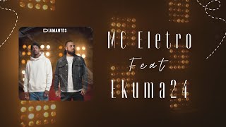 Diamante - MC Eletro ft. Ekuma24 