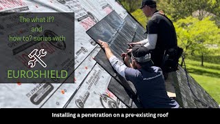 How to install a penetration on a pre-existing Euroshield Roof.