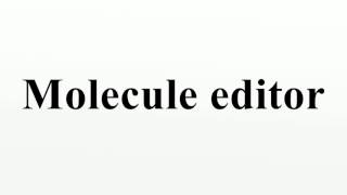 Molecule editor