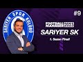 FM23 Sarıyer SK Kariyeri #9 | 1. Sezon Finali