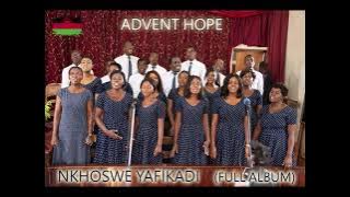 Advent Hope Malawi - Nkhoswe Yafikadi (Full Album)