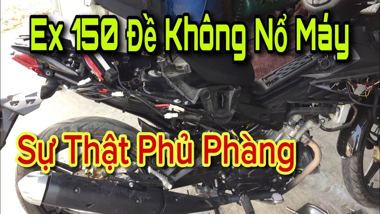 Exciter 150cc Đề Không Nổ Máy Nguyên Nhân Quá Quen Luôn