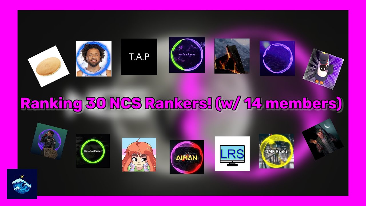 [Mega-Collab] Ranking 30 NCS Rankers! (w/ 14 members) - YouTube