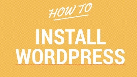 How to Install Wordpress - Learn to Use Wordpress (Part 2 of 12)