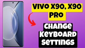 Vivo X90, X90 Pro Keyboard Settings || How to Change Keyboard Settings