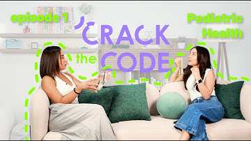 CRACK THE CODE- Episode 1: Pediatric Health