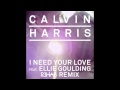 Calvin Harris & Ellie Goulding - I Need Your Love (R3hab Remix)