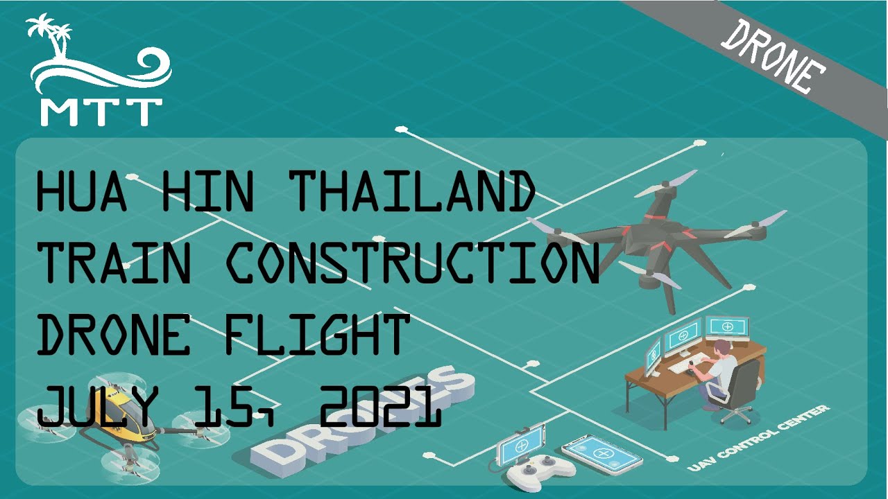 Hua Hin Thailand Train Construction Drone Flight - July 15 2021