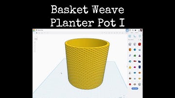 TinkerCAD Tips!  Basket Weave Planter Pot Part 1.     #tinkercad #caddesign #3dprintable #3dprinting