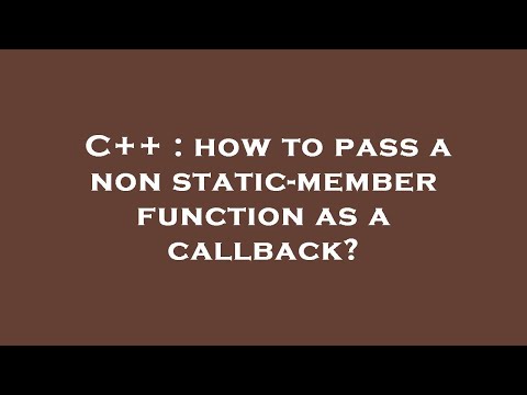 C++ : how to pass a non static-member function as a callback?