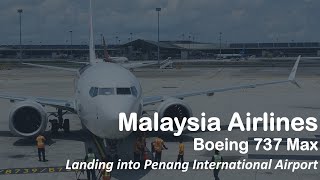 (4K) Malaysia Airlines Boeing 737 Max 8 landing into Penang International Airport