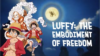 Luffy: The Embodiment of Freedom