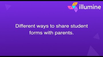 Different ways to share student forms with parents.