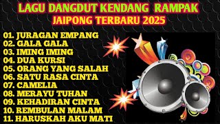 Download Lagu LAGU DANGDUT KENDANG RAMPAK JAIPONG TERBARU 2025,JURAGAN EMPANG,GALA GALA,IMING IMING,DUA KURSI MP3 Download Lagu LAGU DANGDUT KENDANG RAMPAK JAIPONG TERBARU 2025,JURAGAN EMPANG,GALA GALA,IMING IMING,DUA KURSI MP3