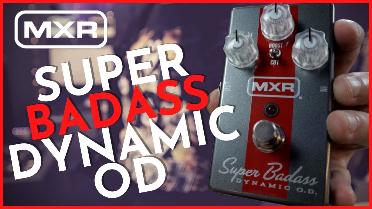 MXR® Super Badass® Dynamic O.D. - YouTube