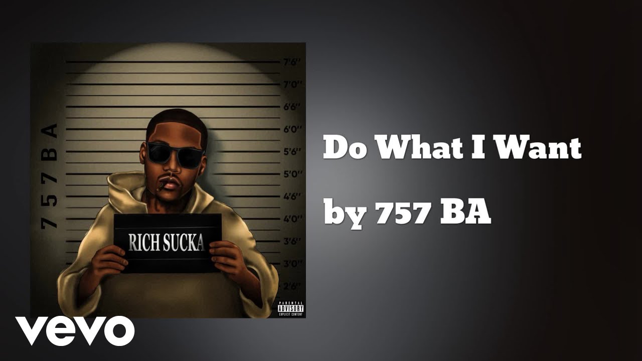 757 BA - Do What I Want (AUDIO) auf YouTube ansehen