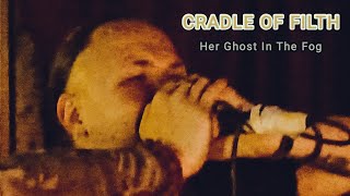 Cradle Of Filth - Her Ghost In The Fog [Live @ Poison Bar | 07.06.2023]