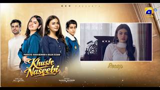 Recap Khush Naseebi Episode 60 - 23rd May 2026 - Har Pal Geo