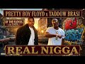 Pretty Boy Floyd (The Floyds) x Taddow Brasi – Real N*gga (2016) - Exclusive - RealityRapWorldwide 