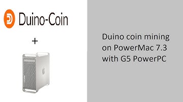 Duino coin mining on PowerMAC 7