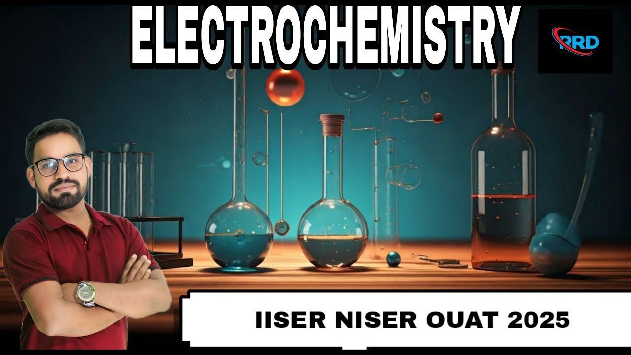 CLASS 12 ELECTROCHEMISTRY IISER NISER OUAT PYQ 2025 - YouTube