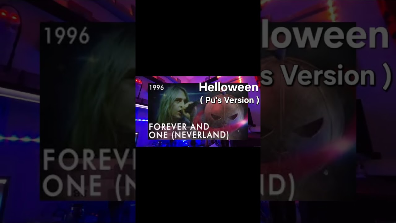 HELLOWEEN - Forever and One ( Pu's Version )