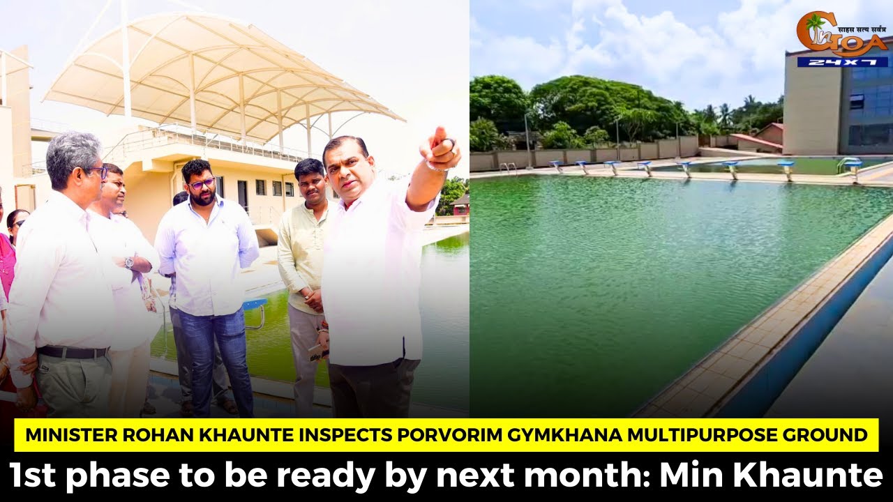Minister Rohan Khaunte inspects Porvorim Gymkhana Multipurpose ground.