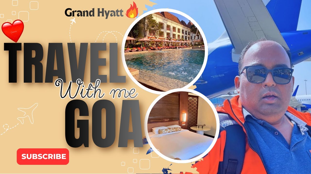 GOA Annual Conference | Complete Goa Travel Guide | Airport Lounge e Khabar + Grand Hyatt Entry 🔥
