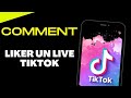 Comment liker un live tiktok