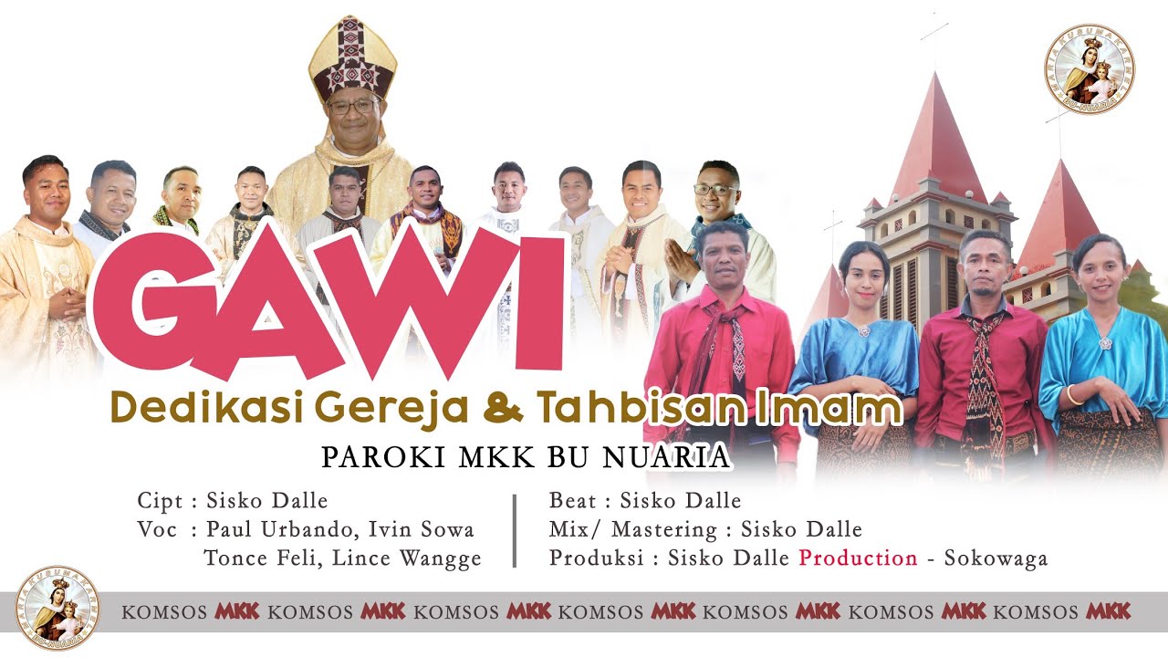 GAWI DEDIKASI GEREJA & TAHBISAN IMAM BARU//Paroki MKK Bu Nuaria// (OFFICIAL MUSIC VIDEO)