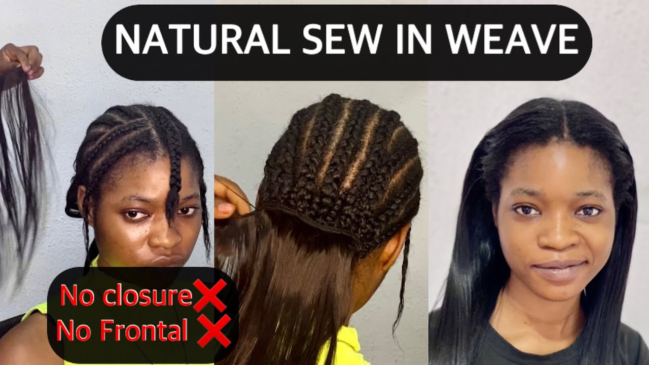 HOW TO DO A SEW IN WEAVE, NO CLOSURE NO FRONTAL || Natural sew-in weave ...