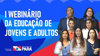 I Webinário da Educação de Jovens e Adultos do Pará