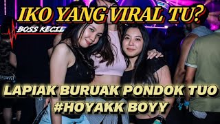 Iko yang viral tu? dj minang terbaru lapiak buruak pondok tuo X hilang cinto putuih bakawan