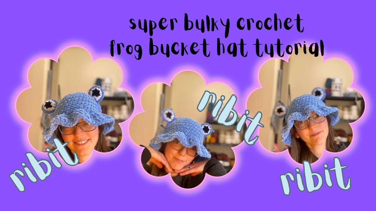 Super bulky crochet frog bucket hat - beginner friendly tutorial