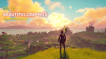 Top 10 Beautiful Graphics Action RPG Games for Android & iOS 2022
