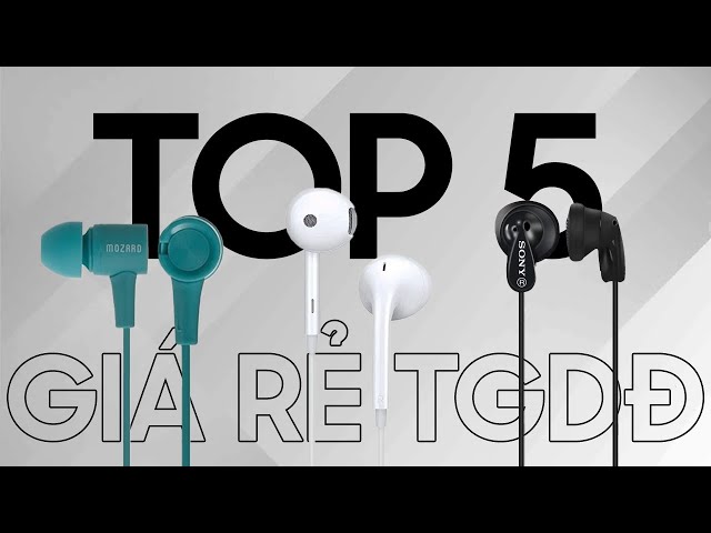 TOP 5 tai nghe có dây GIÁ RẺ tại TGDĐ | Thế Giới Phụ Kiện #Short