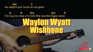 Waylon Wyatt - Wishbone | Easy Guitar Chord & Lyrics cover