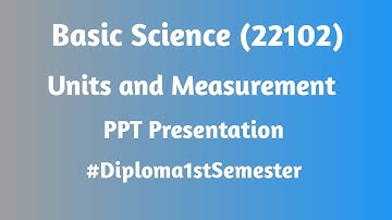 Units and Measurement| Basic Science(22102)| Diploma 1st Semester students| *Free notes|