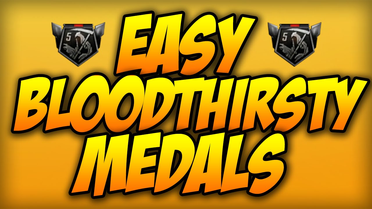 HOW TO GET EASY BLOODTHIRSTY MEDALS: Advanced Warfare Tips