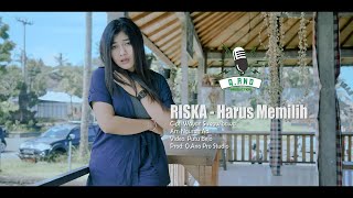 HARUS MEMILIH - RISKA { }