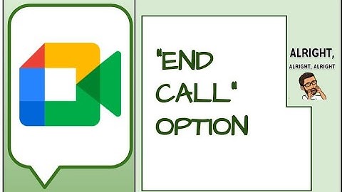 Google Meet update "End Call" options
