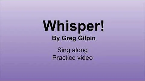 Whisper sing along