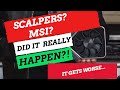 MSI SCALPERS? WHAT IS GOING ON! RTX 3080 LAUNCH Issues