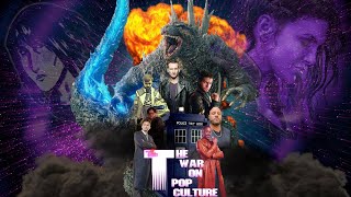 The War On Pop Culture Episode 25: When The Doctor Ends, Godzilla Remains!